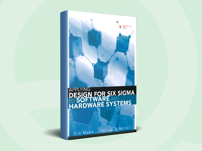 Applying Design for Six Sigma to Software and Hardware Systems