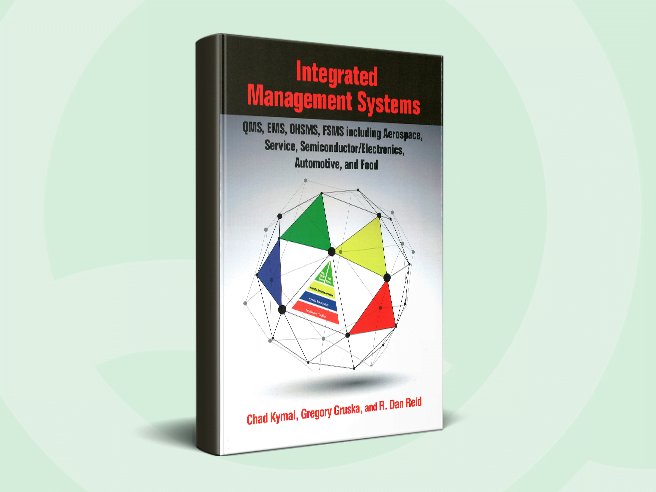 Integrated Management Systems - QMS, EMS, OHSMS, FSMS including Aerospace, Service, Semiconductor/Electronics, Automotive, and Food