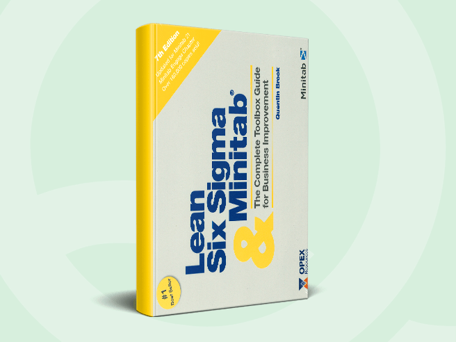 Lean Six Sigma and Minitab - A Complete Toolbox Guide for all Lean Six Sigma Practitioners, 7th Edition