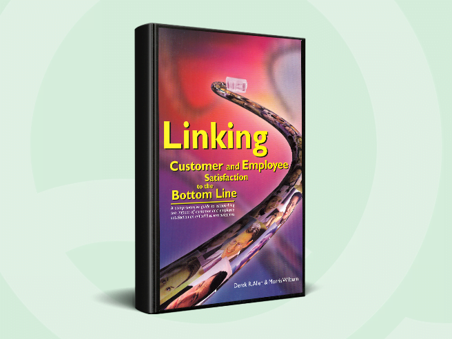 Linking Customer and Employee Satisfaction to the Bottom Line