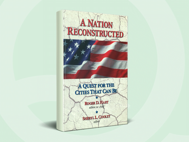 A Nation Reconstructed: A Quest for the Cities That Can Be