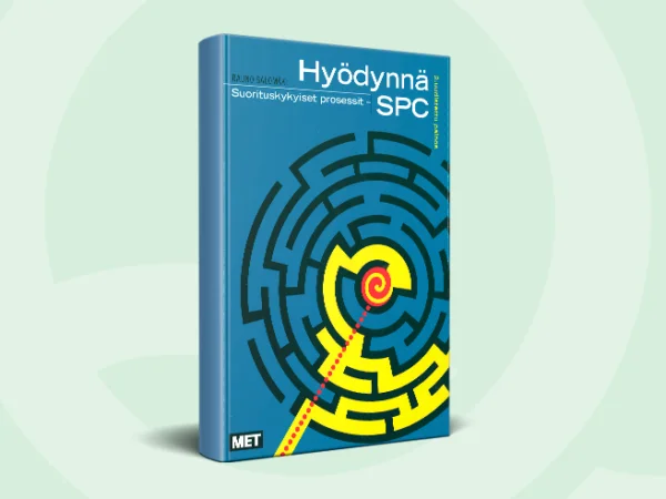 Suorituskykyiset prosessit - Hyödynnä SPC, 2. uudistettu painos