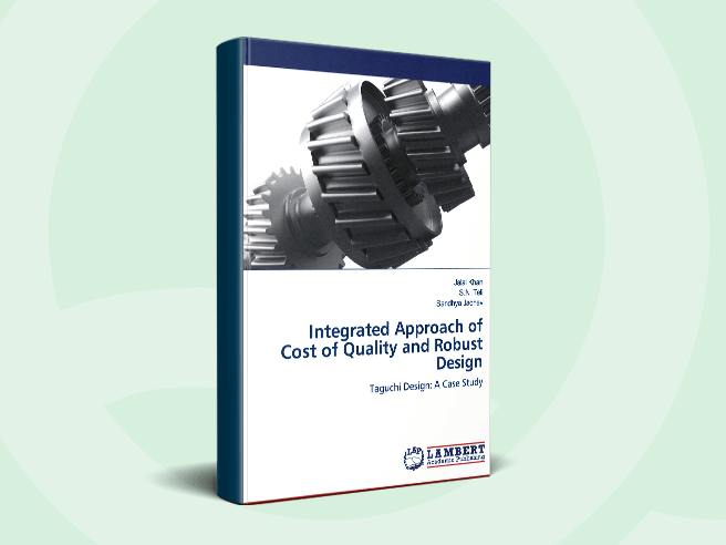 Integrated Approach of Cost of Quality and Robust Design - Taguchi Design: A Case Study