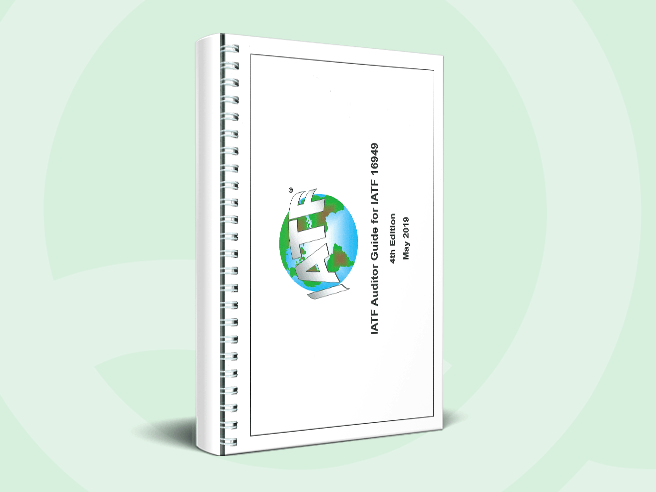 IATF Auditor Guide for IATF 16949, 4th Edition