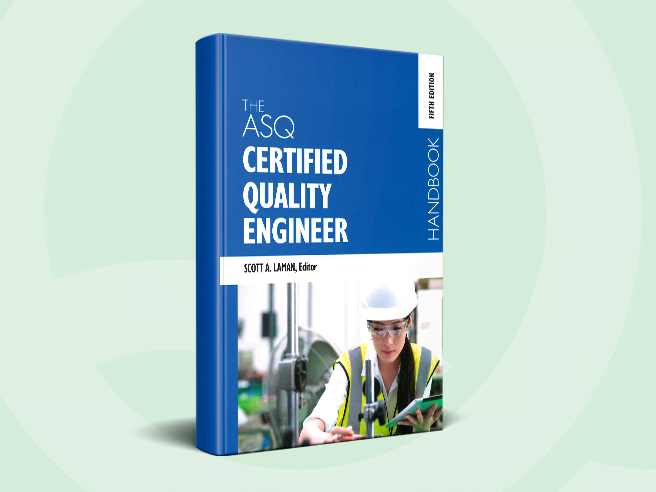 The Certified Quality Engineer Handbook, 5th Edition