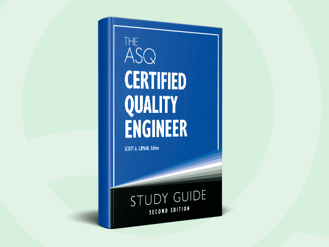 The Certified Quality Engineer Study Guide, 2nd Edition